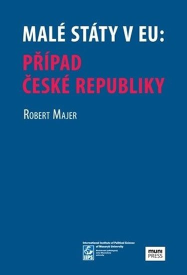 MALÉ STÁTY V EU: PŘÍPAD ČESKÉ REPUBLIKY