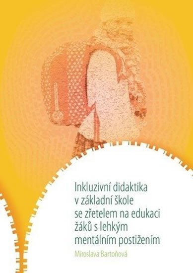 INKLUZIVNÍ DIDAKTIKA V ZÁKLADNÍ ŠKOLE SE ZŘETELEM NA EDUKACI