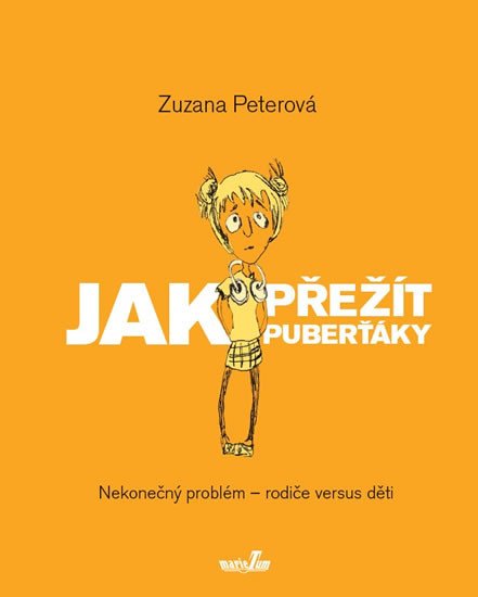 JAK PŘEŽÍT PUBERŤÁKY