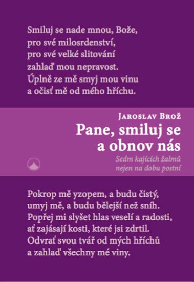 PANE, SMILUJ SE A OBNOV NÁS - SEDM KAJÍCÍCH ŽALMŮ