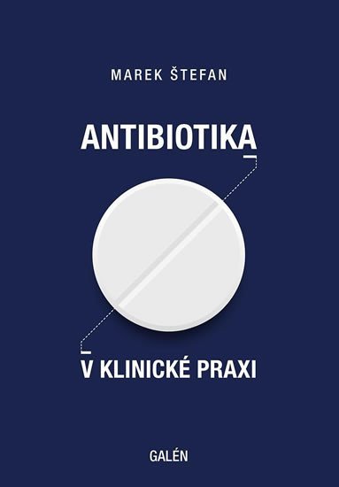 ANTIBIOTIKA V KLINICKÉ PRAXI