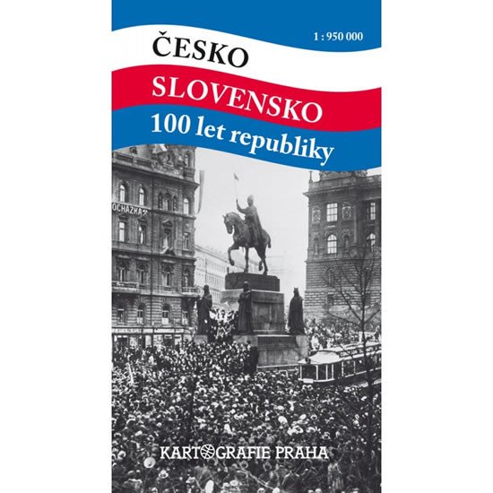 ČESKO SLOVENSKO 100 LET REPUBLIKY