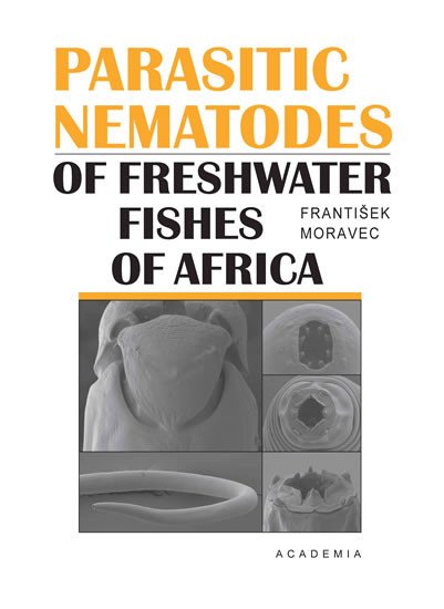 PARASITIC NEMATODES OF FRESHWATER FISHES OF AFRICA