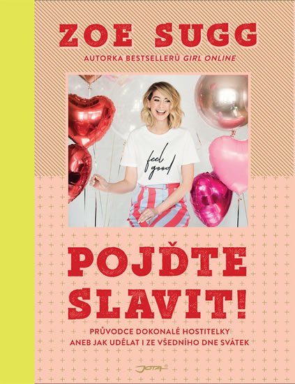 POJĎTE SLAVIT! PRŮVODCE DOKONALÉ HOSTITELKY