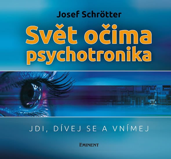 SVĚT OČIMA PSYCHOTRONIKA