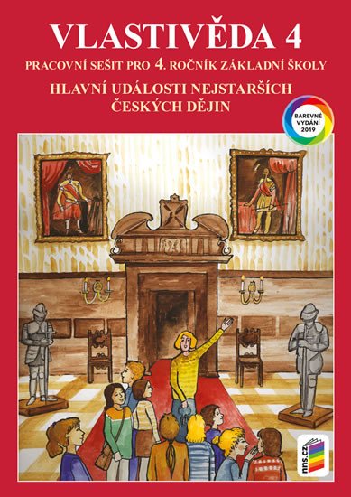 VLASTIVĚDA 4 PS - HLAVNÍ UDÁLOSTI NEJSTARŠÍCH ČESKÝCH 4-48