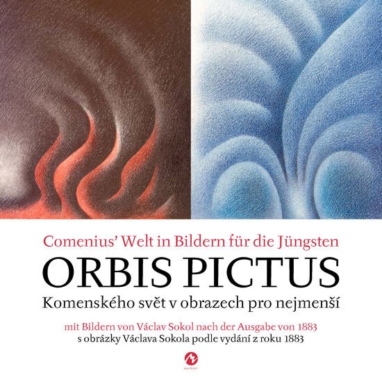 ORBIS PICTUS - KOMENSKÉHO SVĚT V OBRAZECH PRO NEJMENŠÍ