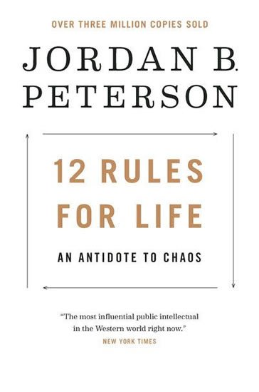 12 RULES FOR LIFE AN ANTIDOTE TO CHAOS