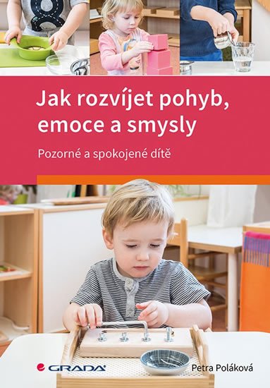 JAK ROZVÍJET POHYB,EMOCE A SMYSLY