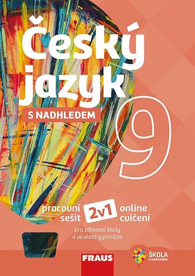 ČESKÝ JAZYK 9 S NADHLEDEM PRACOVNÍ SEŠIT 2V1