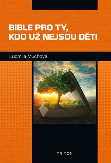 BIBLE PRO TY, KDO UŽ NEJSOU DĚTI