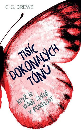 TISÍC DOKONALÝCH TÓNŮ - KDYŽ SE VÁŠEŇ ZMĚNÍ V POSEDLOST