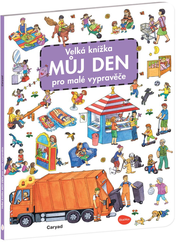 VELKÁ KNÍŽKA MŮJ DEN PRO MALÉ VYPRAVĚČE