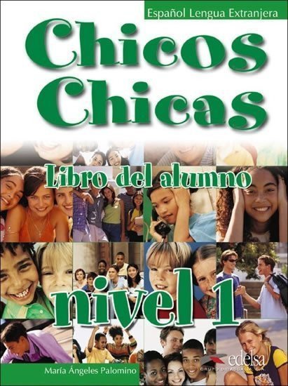 CHICOS CHICAS 1 LIBRO DEL ALUMNO / UČEBNICE