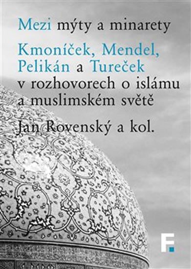MEZI MÝTY A MINARETY