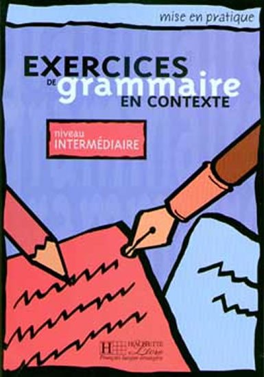 EXERCICES DE GRAMMAIRE INTERMÉDIARE UČEBNICE