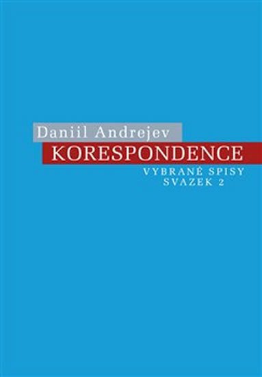 KORESPONDENCE (ANDREJEV, VYBRANÉ SPISY 2)