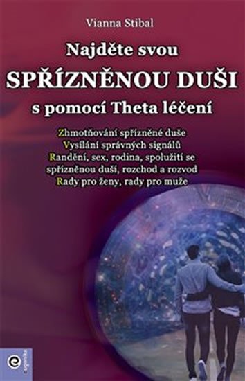 NAJDĚTE SVOU SPŘÍZNĚNOU DUŠI S POMOCÍ THETA LÉČENÍ