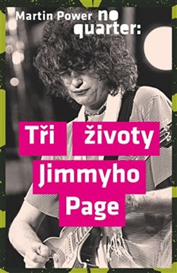 NO QUARTER TŘI ŽIVOTY JIMMYHO PAGE