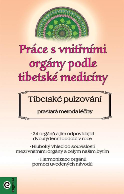 PRÁCE S VNITŘNÍMI ORGÁNY PODLE TIBETSKÉ MEDICÍNY