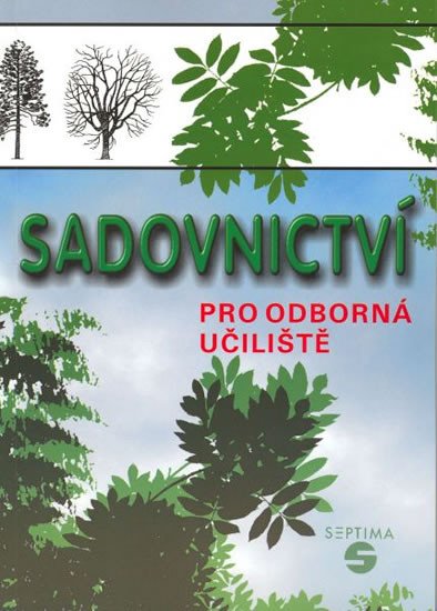 SADOVNICTVÍ PRO ODBORNÁ UČILIŠTĚ