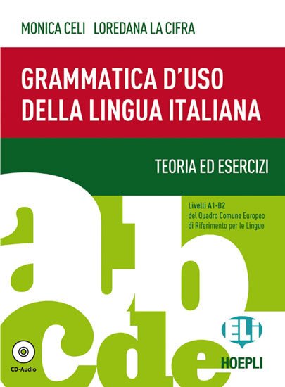 GRAMMATICA D’USO DELLA LINGUA ITALIANA +CD