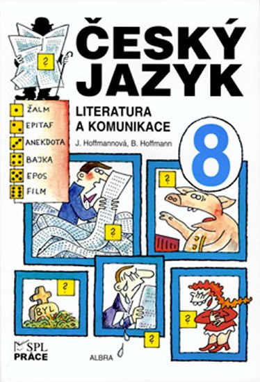 ČESKÝ JAZYK 8 LITERATURA A KOMUNIKACE