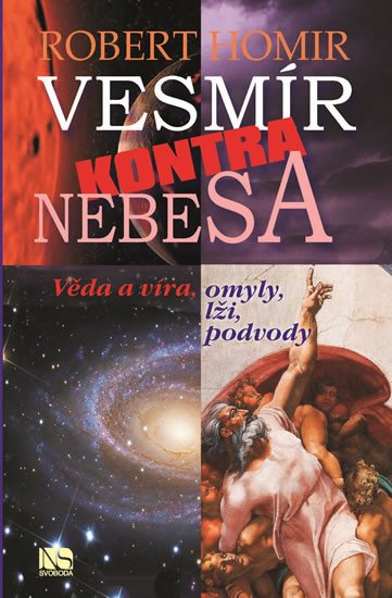 VESMÍR KONTRA NEBESA - VĚDA A VÍRA, OMYL