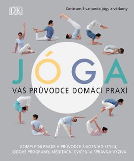 JÓGA - VÁŠ PRŮVODCE DOMÁCÍ PRAXÍ