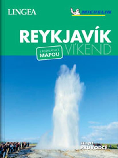 REYKJAVÍK VÍKEND PRŮVODCE S ROZKLÁDACÍ MAPOU MICHELIN