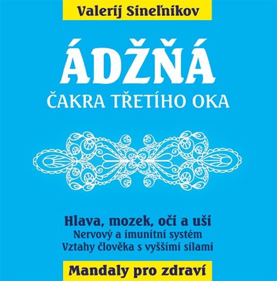 ÁDŽŇÁ. ČAKRA TŘETÍHO OKA