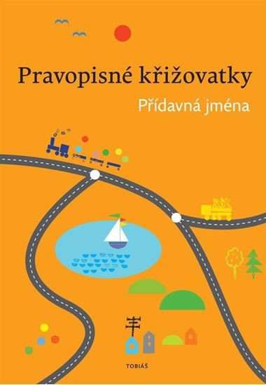 PRAVOPISNÉ KŘIŽOVATKY PŘÍDAVNÁ JMÉNA