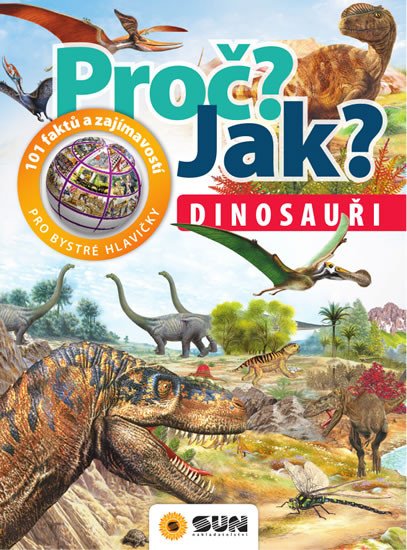 DINOSAUŘI - PROČ? JAK?