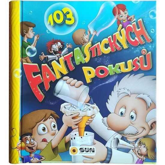 103 FANTASTICKÝCH POKUSŮ