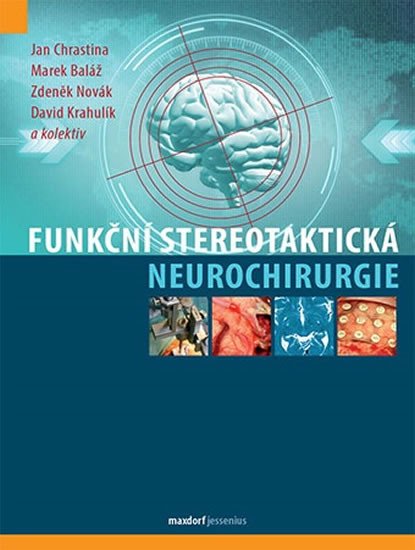 FUNKČNÍ STEREOTAKTICKÁ NEUROCHIRURGIE