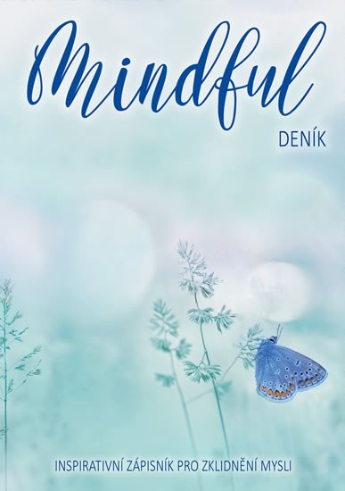 MINDFUL DENÍK - INSPIRATIVNÍ ZÁPISNÍK PRO ZKLIDNĚNÍ MYSLI