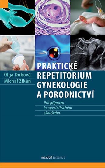 PRAKTICKÉ REPETITORIUM GYNEKOLOGIE A PORODNICTVÍ