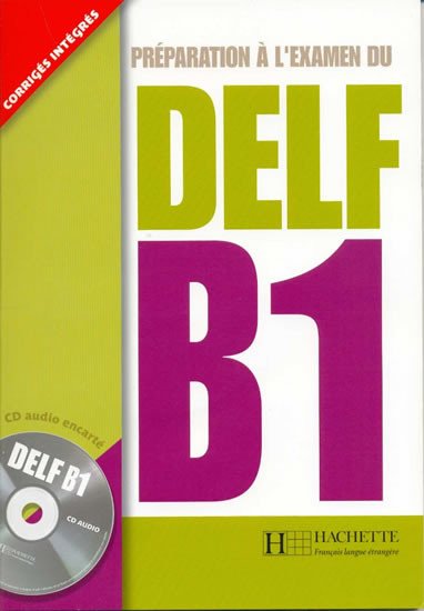 DELF B1 PRÉPARATION Á L’EXAMEN