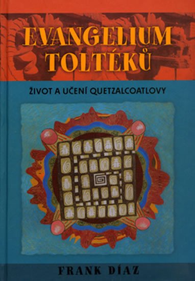 EVANGELIUM TOLTÉKŮ