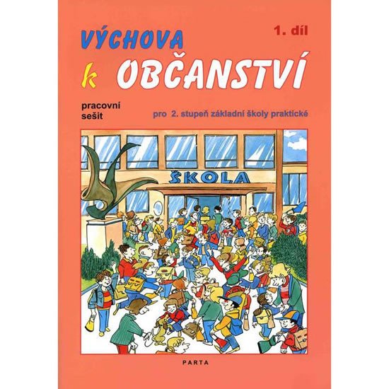 VÝCHOVA K OBČANSTVÍ 1. DÍL PS PRO 2. STUPEŇ ZŠ PRAKTICKÉ