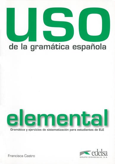 USO DE LA GRAMÁTICA ESPAŇOLA: ELEMENTAL