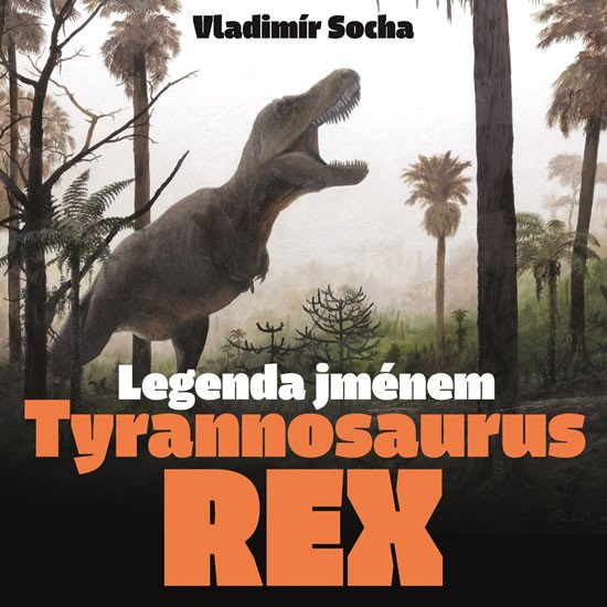 LEGENDA JMÉNEM TYRANNOSAURUS REX