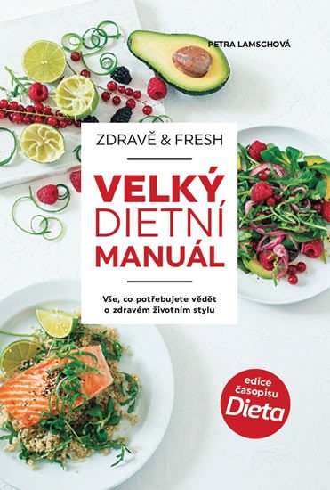 ZDRAVĚ & FRESH ANEB VELKÝ DIETNÍ MANUÁL