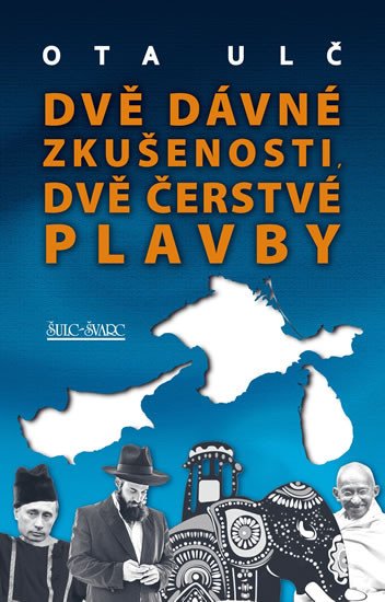 DVĚ DÁVNÉ ZKUŠENOSTI, DVĚ ČERSTVÉ PLAVBY