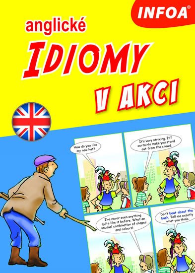 ANGLICKÉ IDIOMY V AKCI