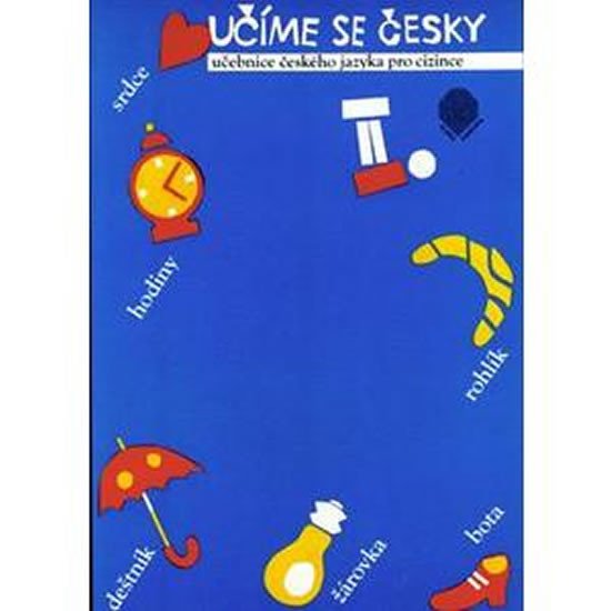 UČÍME SE ČESKY 2.UČEBNICE ČESKÉHO JAZYKA PRO CIZINCE