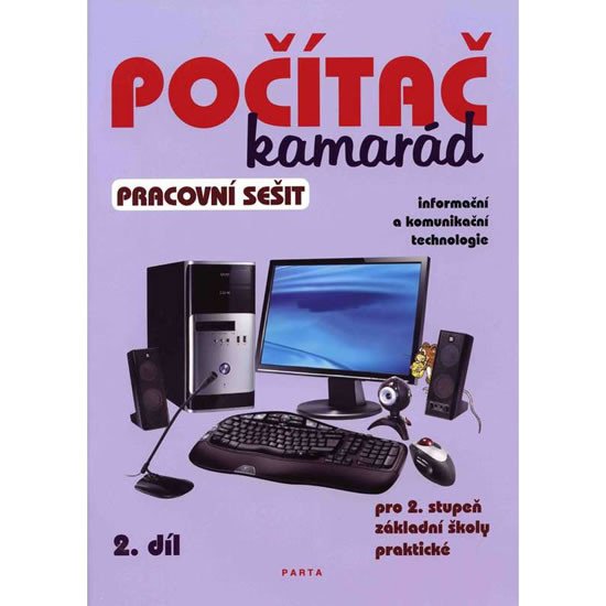 POČÍTAČ KAMARÁD 2.DÍL PRACOVNÍ SEŠIT PRO 2. STUPEŇ