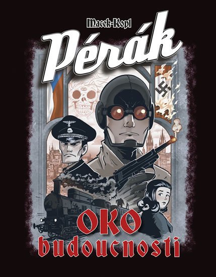 PÉRÁK - OKO BUDOUCNOSTI