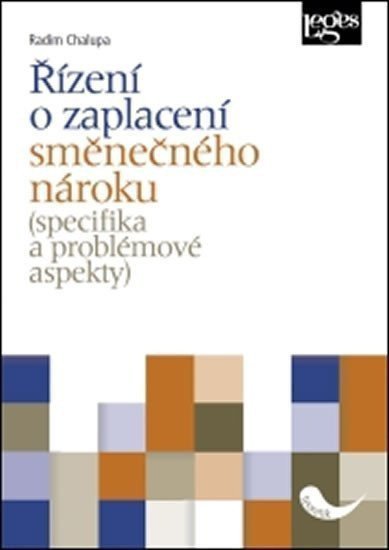 Obálka knihy ŘÍZENÍ O ZAPLACENÍ SMĚNEČNÉHO NÁROKU od autora Chalupa Radim