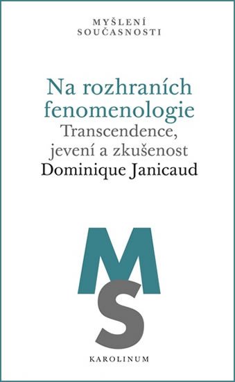 NA ROZHRANÍCH FENOMENOLOGIE